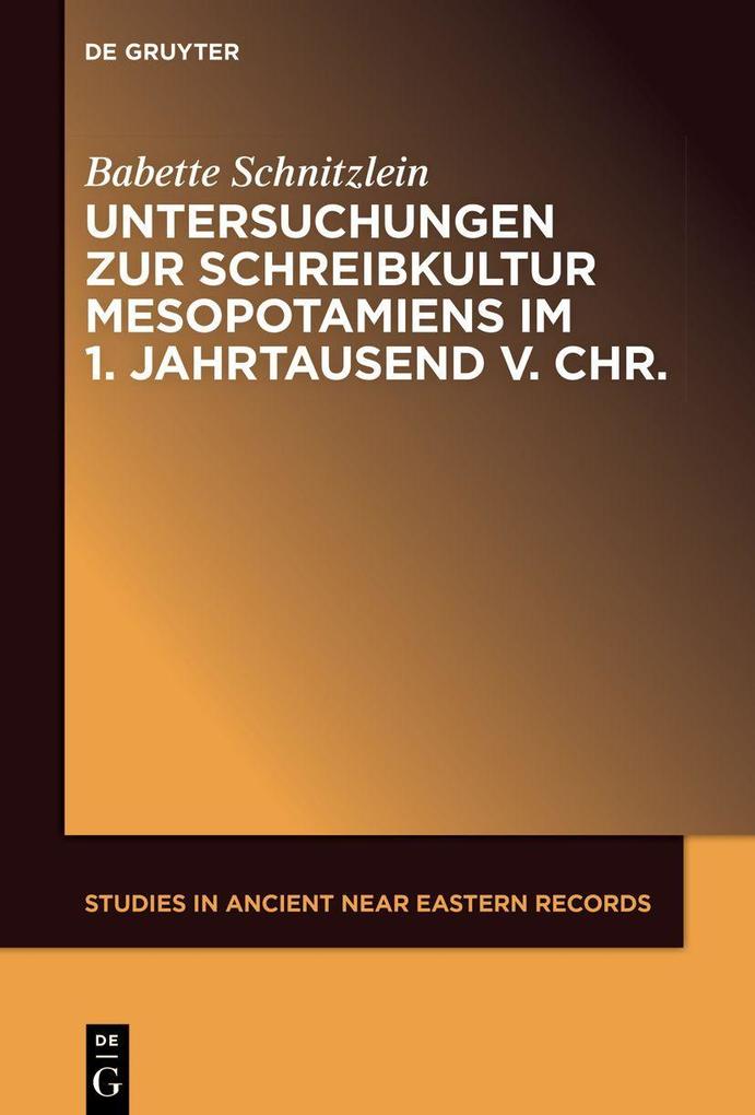 Produktbild: Untersuchungen zur Schreibkultur Mesopotamiens im 1. Jahrtausend v. Chr. | Babette Schnitzlein