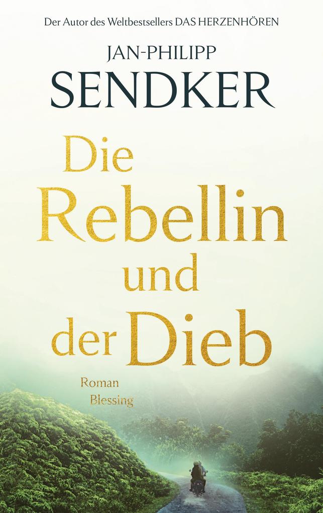 Produktbild: Die Rebellin und der Dieb | Jan-Philipp Sendker