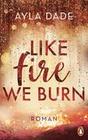 Like Fire We Burn