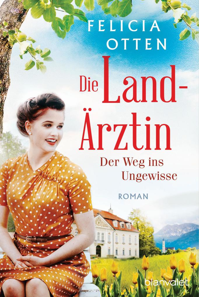 Produktbild: Die Landärztin - Der Weg ins Ungewisse | Felicia Otten