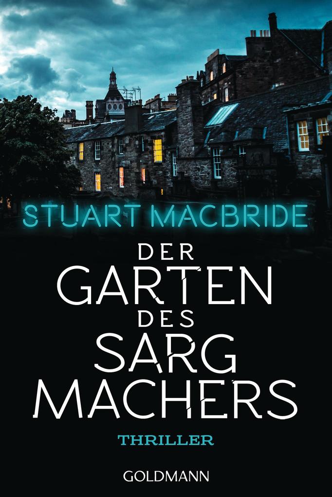Produktbild: Der Garten des Sargmachers | Stuart MacBride