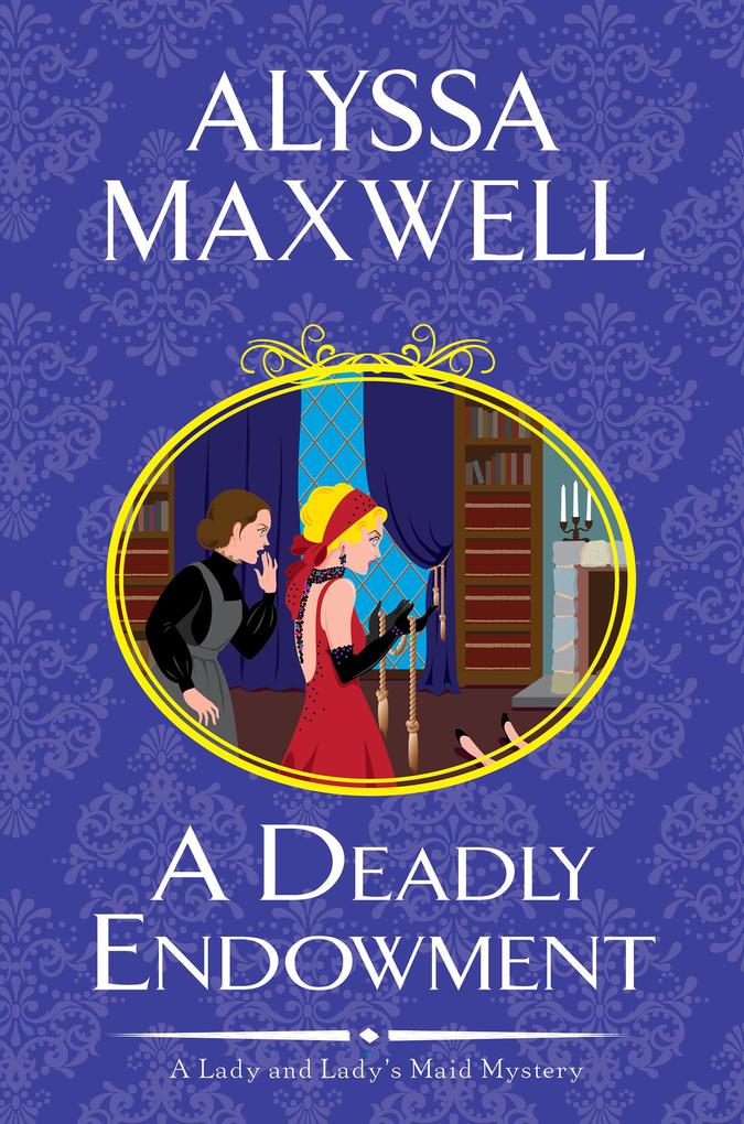 Produktbild: A Deadly Endowment | Alyssa Maxwell