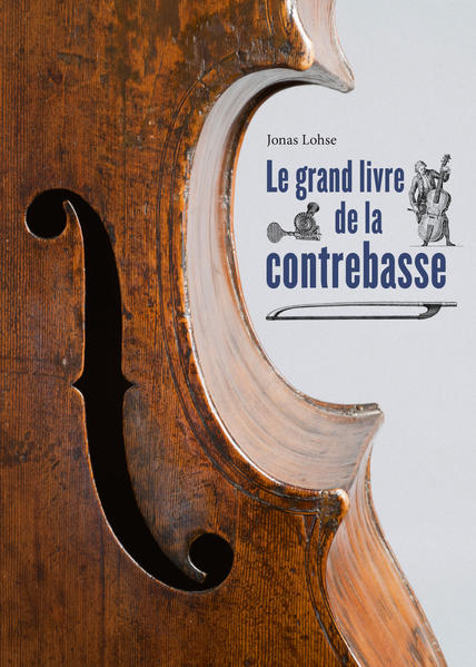 Produktbild: Le grand livre de la contrebasse | Jonas Lohse