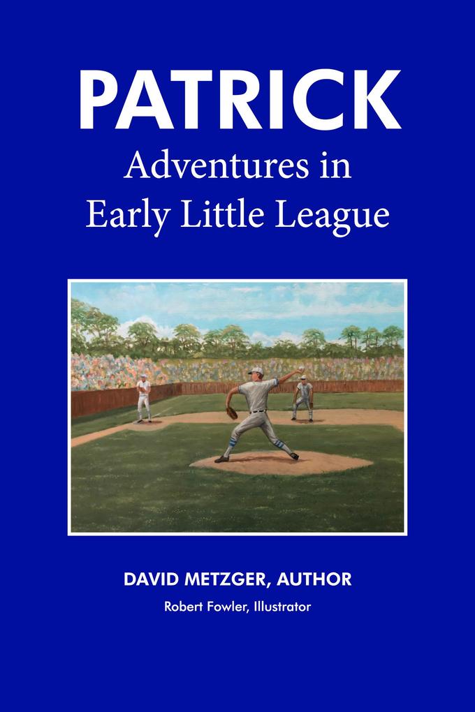Produktbild: Patrick: Adventures in Early Little League | David Metzger