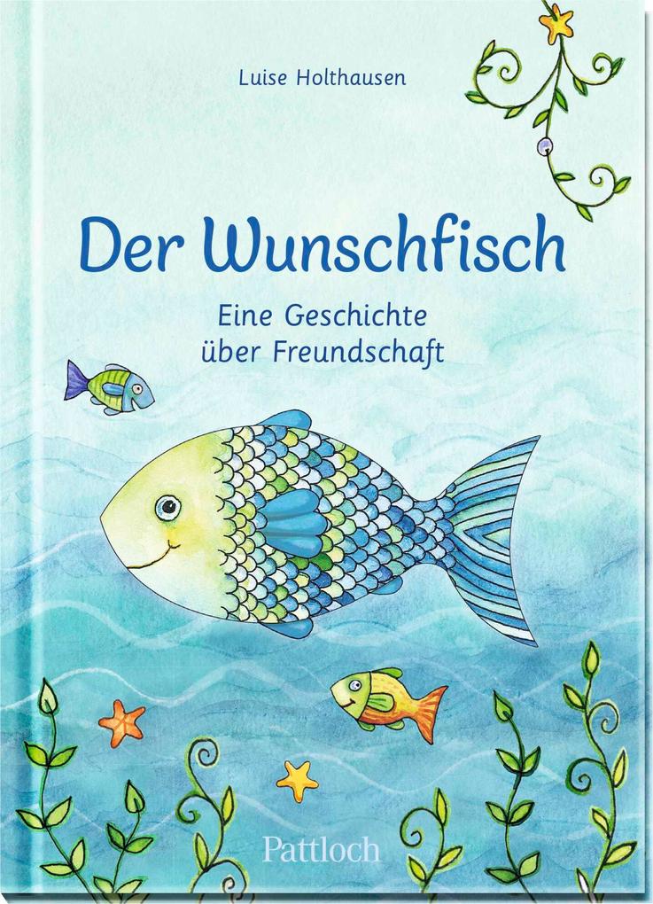 Produktbild: Der Wunschfisch. Eine Geschichte über Freundschaft | Luise Holthausen