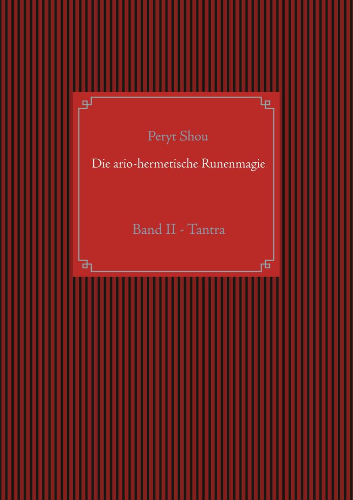 Produktbild: Die ario-hermetische Runenmagie | Peryt Shou