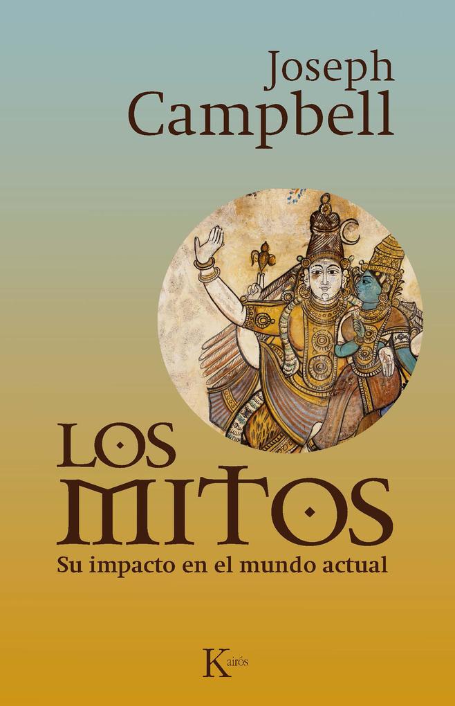 Produktbild: Los mitos. Su impacto en el mundo actual | Joseph Campbell