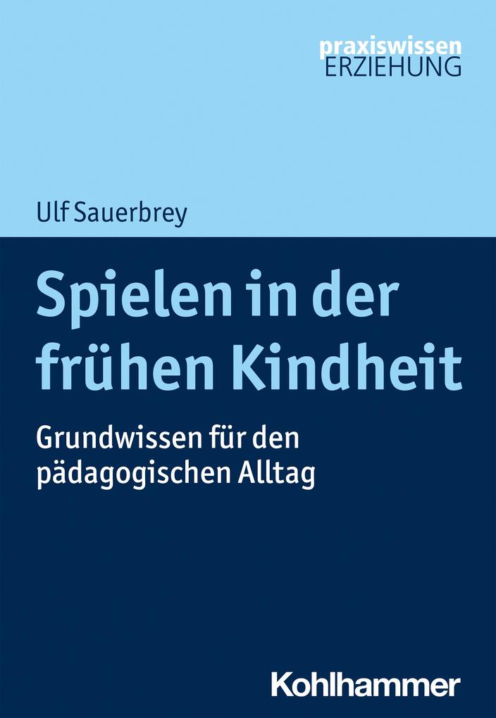 Produktbild: Spielen in der frühen Kindheit | Ulf Sauerbrey
