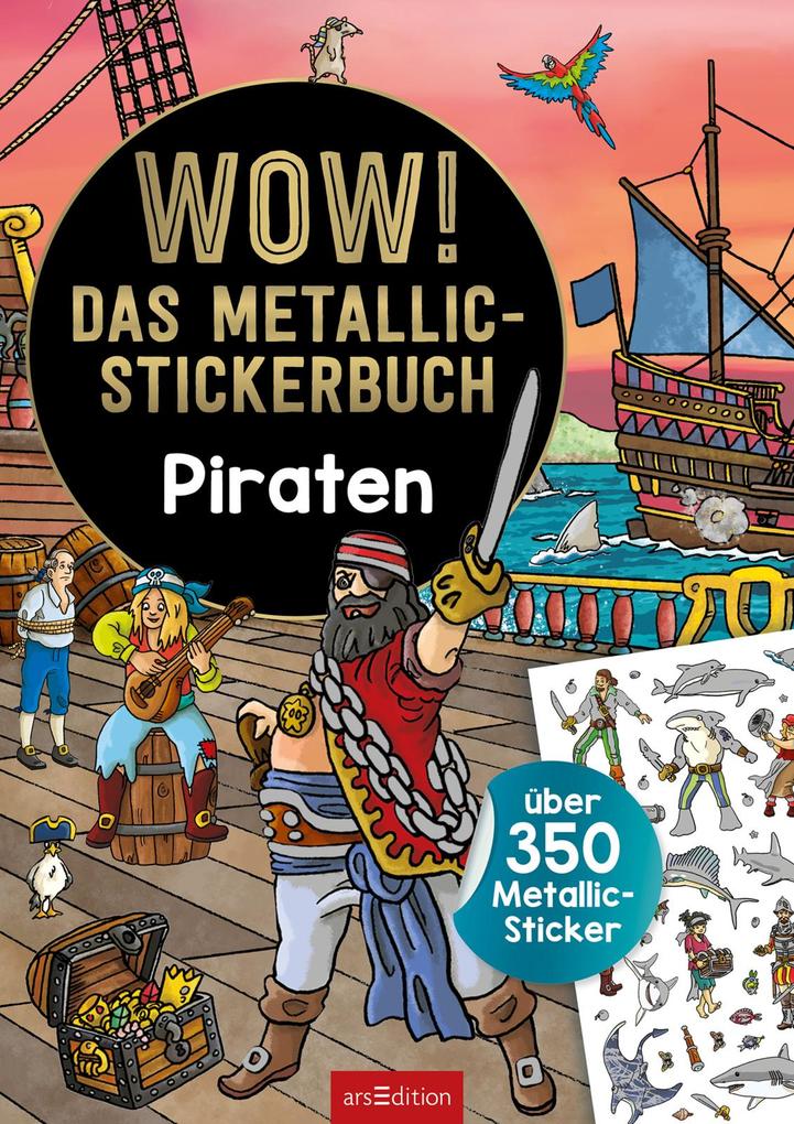 Weitere Ansicht: WOW! Das Metallic-Stickerbuch - Piraten