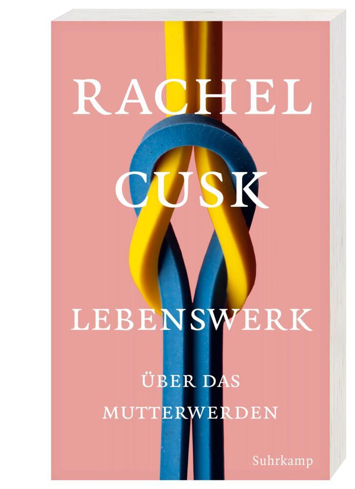 Weitere Ansicht: Lebenswerk | Rachel Cusk