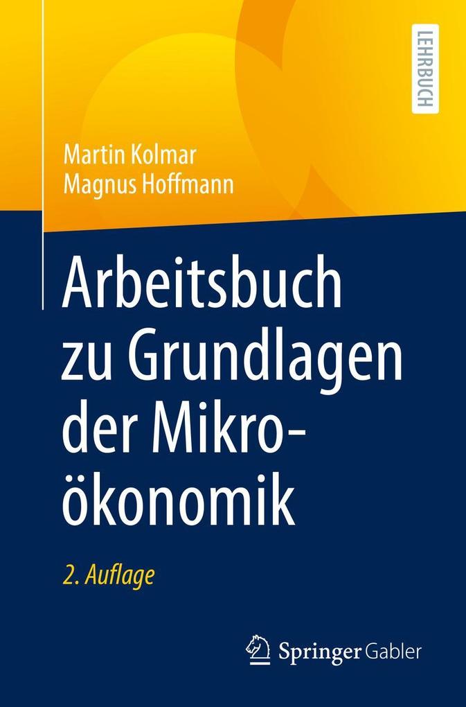 Produktbild: Arbeitsbuch zu Grundlagen der Mikroökonomik | Martin Kolmar, Magnus Hoffmann
