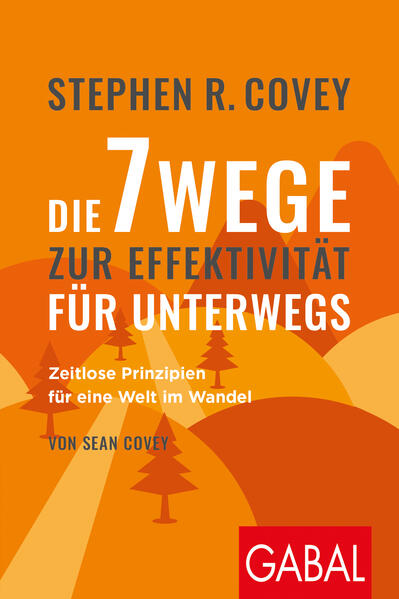 Produktbild: Stephen R. Coveys Die 7 Wege zur Effektivität für unterwegs | Stephen R. Covey, Sean Covey