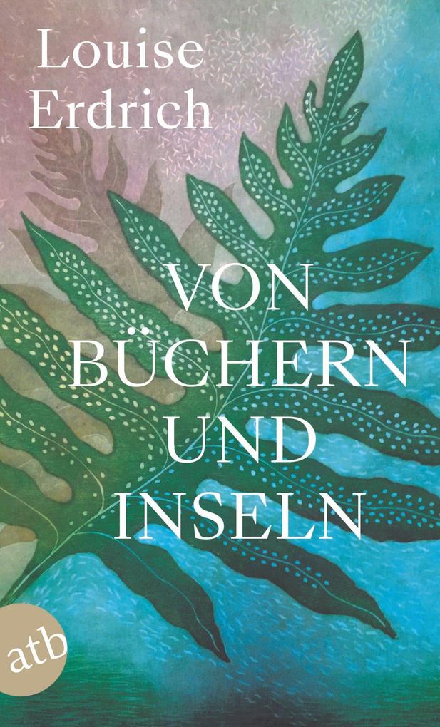 Produktbild: Von Büchern und Inseln | Louise Erdrich