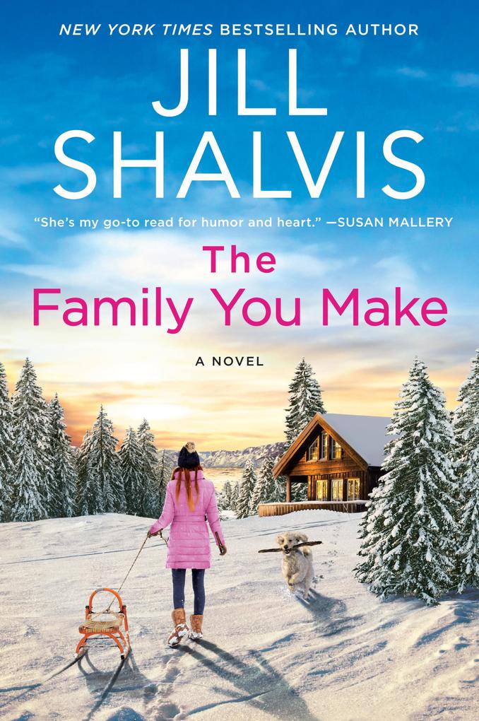 Produktbild: The Family You Make | Jill Shalvis