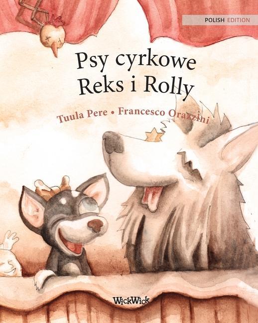 Produktbild: Psy cyrkowe Reks i Rolly: Polish Edition of Circus Dogs Roscoe and Rolly | Tuula Pere