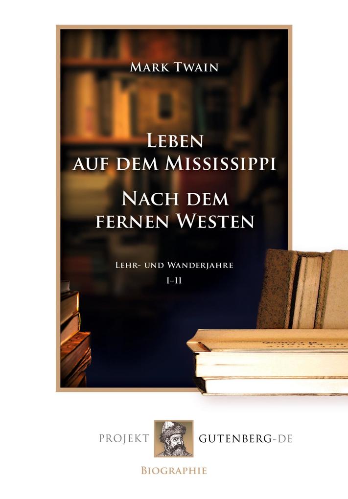 Produktbild: Leben auf dem Mississippi/Nach dem fernen Westen | Mark Twain