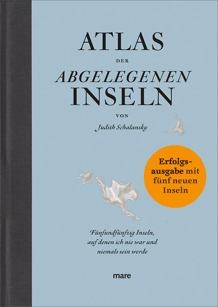Produktbild: Atlas der abgelegenen Inseln (Erfolgsausgabe) | Judith Schalansky