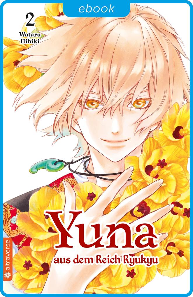 Produktbild: Yuna aus dem Reich Ryukyu 02 | Wataru Hibiki