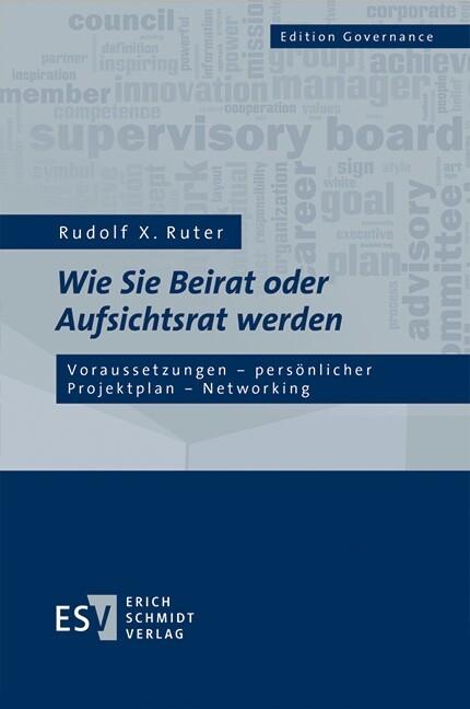 Produktbild: Wie Sie Beirat oder Aufsichtsrat werden | Rudolf X. Ruter