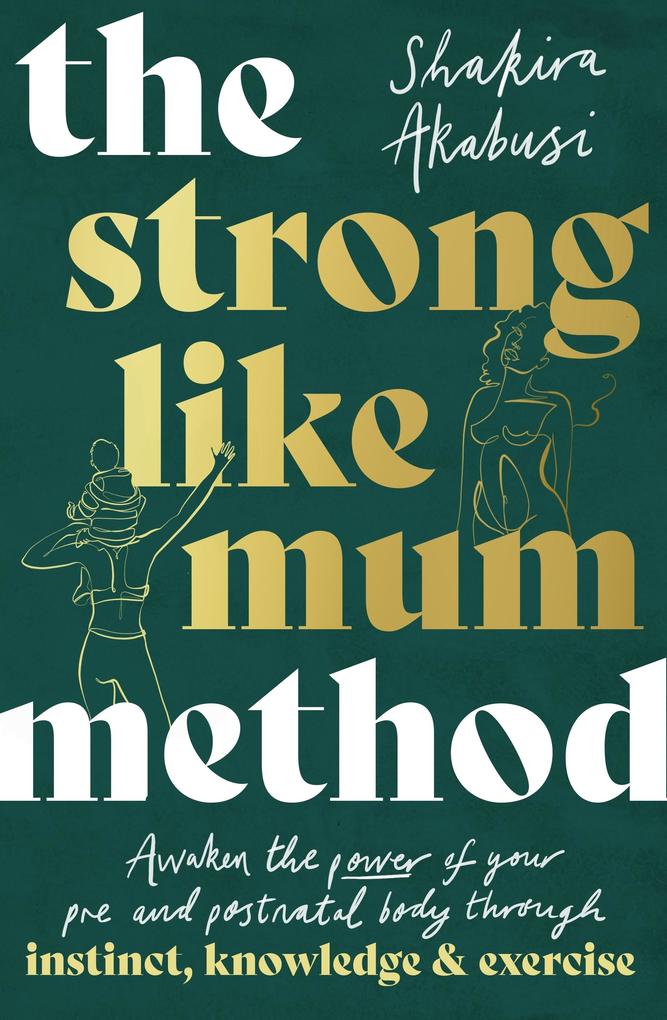 Produktbild: The Strong Like Mum Method | Shakira Akabusi