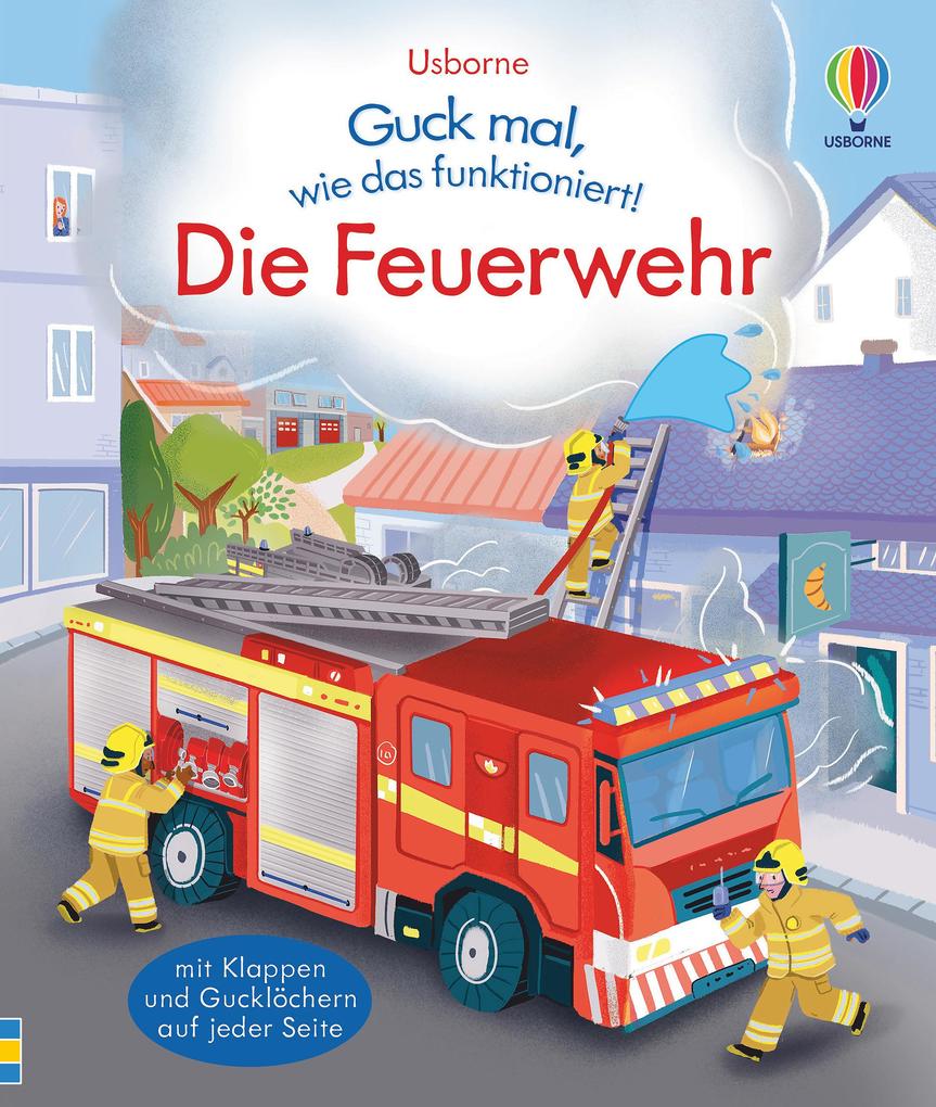 Produktbild: Guck mal, wie das funktioniert! Die Feuerwehr | Lara Bryan