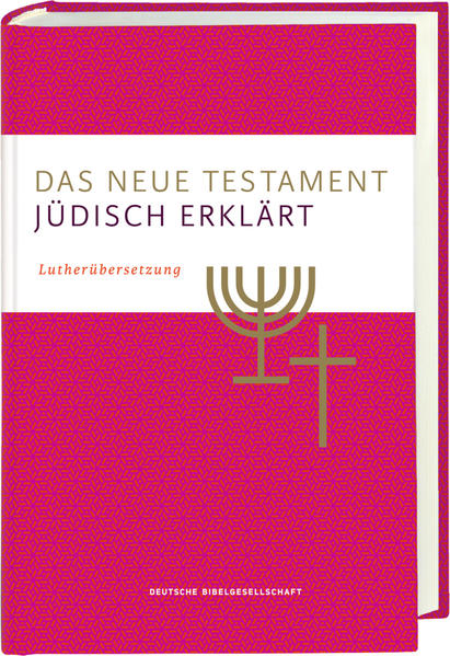 Produktbild: Das Neue Testament - jüdisch erklärt. Lutherübersetzung mit Kommentaren. Infos & Essays zum jüdischen Glauben und zur jüdischen Geschichte. Grundlagenwerk zum Verständnis von Judentum und Christentum.