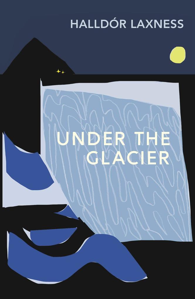 Produktbild: Under the Glacier | Halldór Laxness