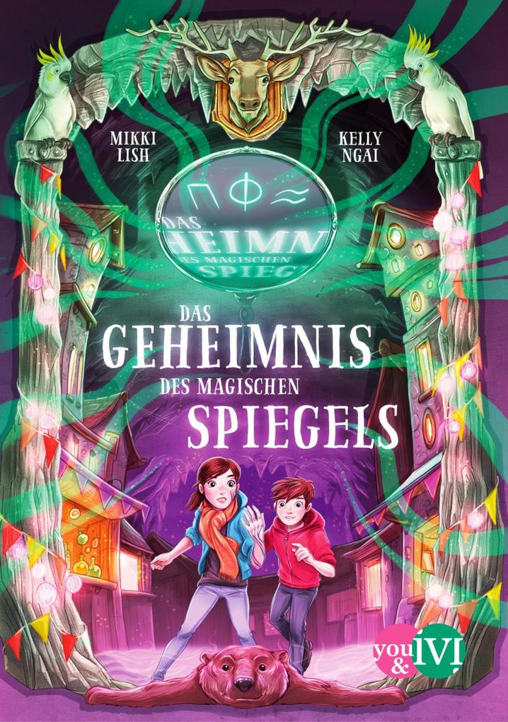 Produktbild: Das Geheimnis des magischen Spiegels | Mikki Lish, Kelly Ngai