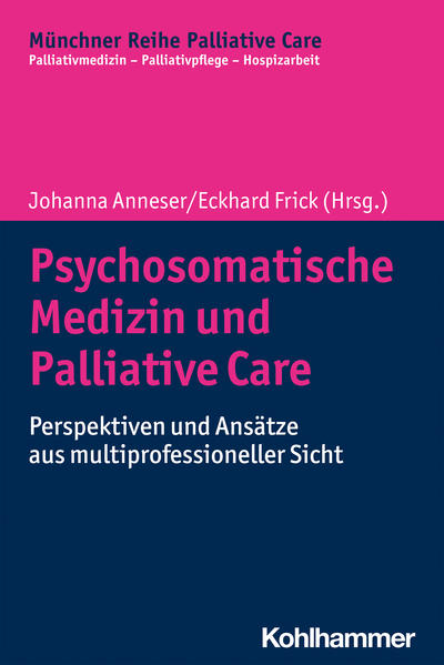 Produktbild: Psychosomatische Medizin und Palliative Care | Reinhold Esterbauer, Constanze Hausteiner-Wiehle, Peter Hennigsen, Peter Herschbach, Karin Jost