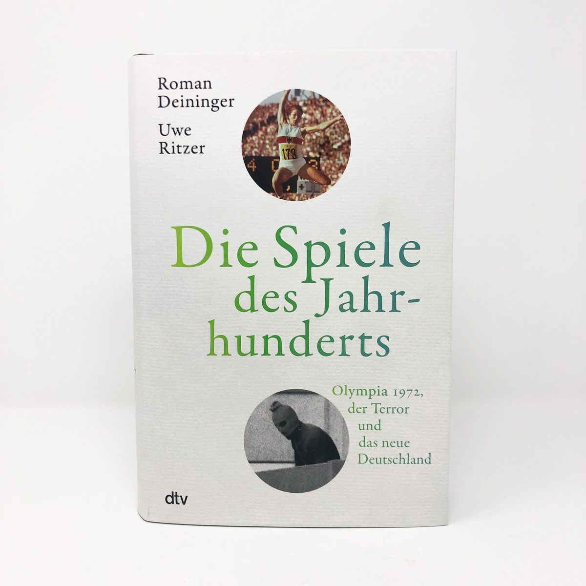 Weitere Ansicht: Die Spiele des Jahrhunderts | Roman Deininger, Uwe Ritzer