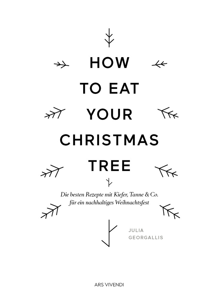 Weitere Ansicht: How to eat your christmas tree | Julia Georgallis