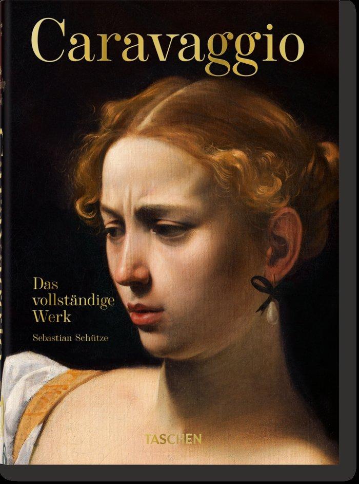 Produktbild: Caravaggio. Das vollständige Werk. 40th Anniversary Edition | Sebastian Schütze