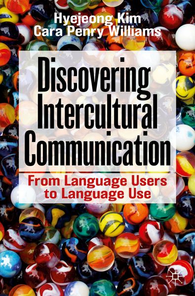 Produktbild: Discovering Intercultural Communication | Hyejeong Kim, Cara Penry Williams