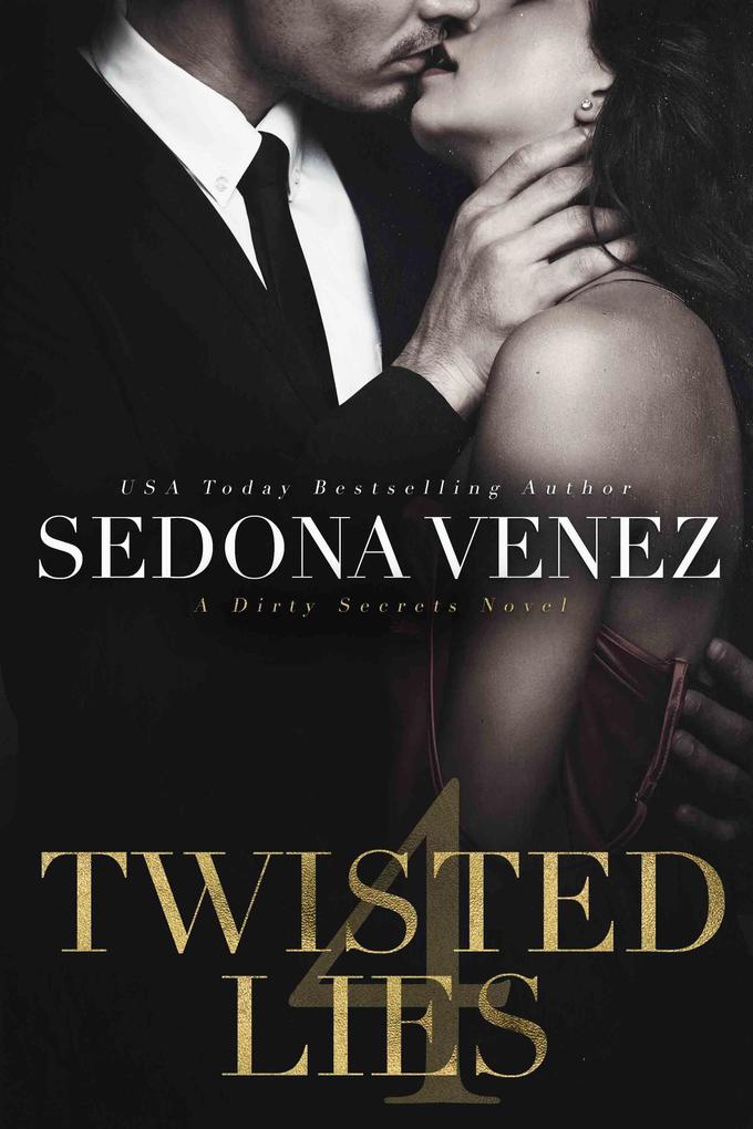 Produktbild: Twisted Lies 4 (Dirty Secrets, #4) | Sedona Venez