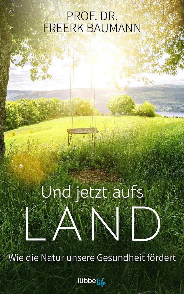 Produktbild: Und jetzt aufs Land | Freerk Baumann