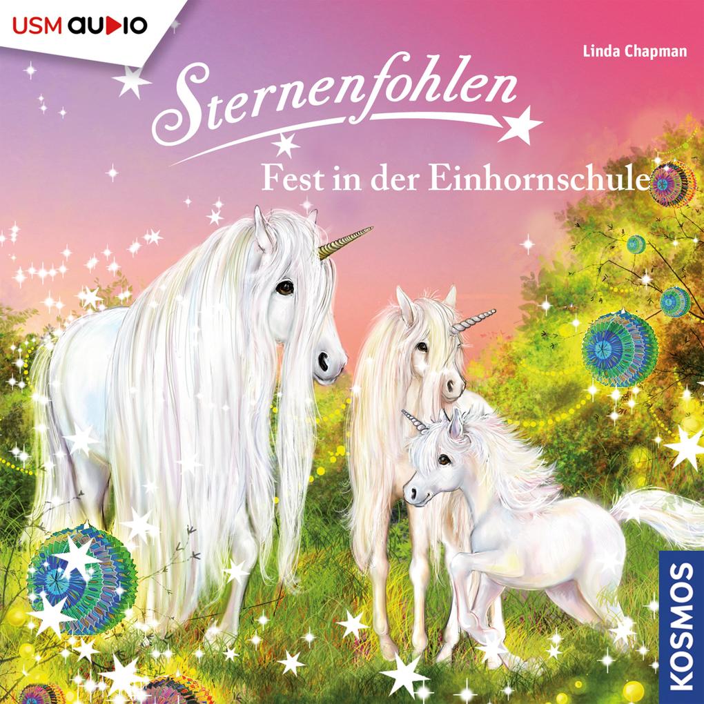 Produktbild: Sternenfohlen 25: Fest in der Einhornschule | Linda Chapman