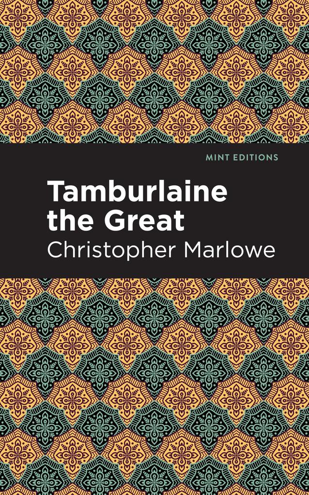 Produktbild: Tamburlaine the Great | Christopher Marlowe