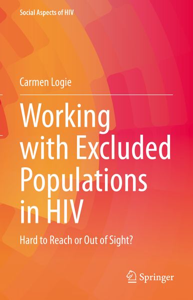 Produktbild: Working with Excluded Populations in HIV | Carmen Logie