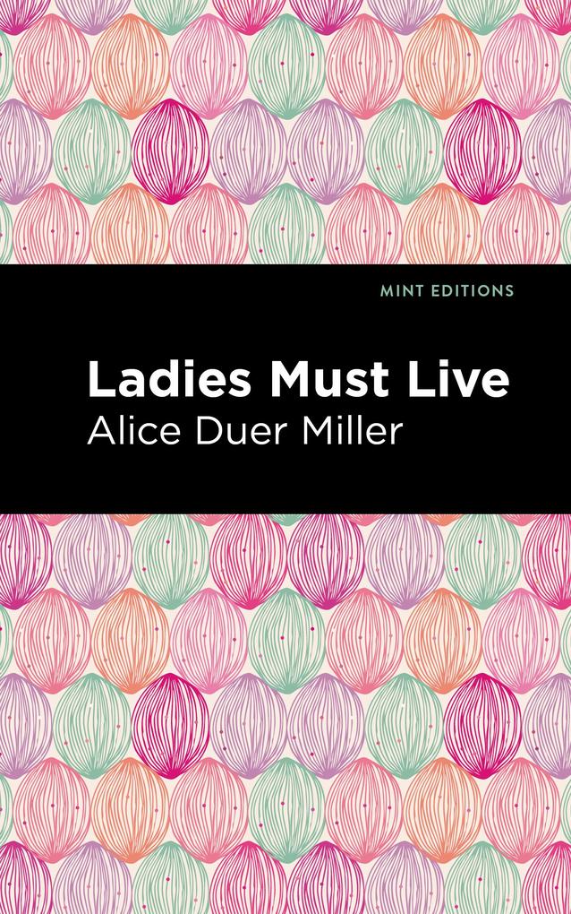 Produktbild: Ladies Must Live | Alice Duer Miller