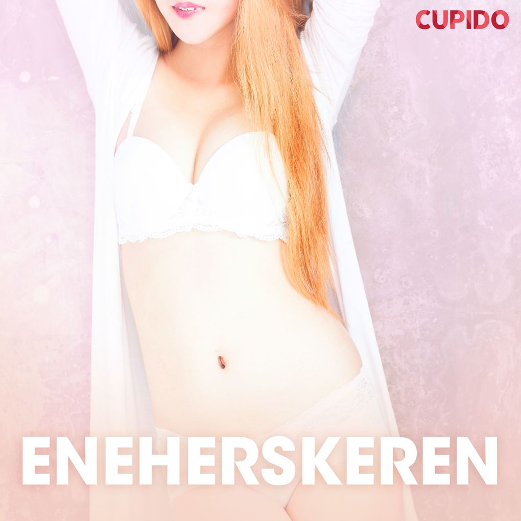 Produktbild: Eneherskeren erotiske noveller | Cupido