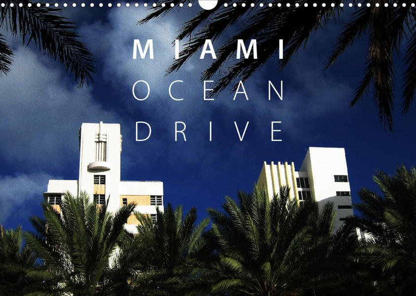 Miami Ocean Drive USA (Wandkalender 2022 DIN A3 quer) als Kalender