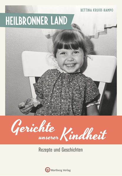 Produktbild: Heilbronner Land - Gerichte unserer Kindheit | Bettina Kruck-Hampo