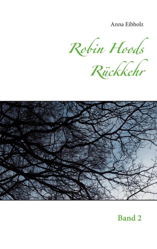 Produktbild: Robin Hoods Rückkehr | Anna Eibholz