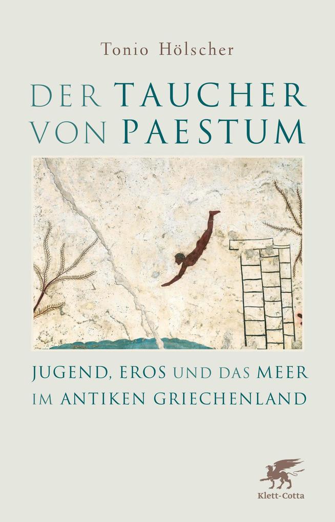 Produktbild: Der Taucher von Paestum | Tonio Hölscher