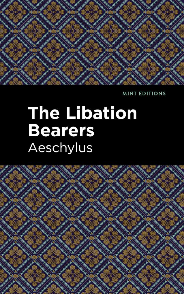 Produktbild: The Libation Bearers | Aeschelus