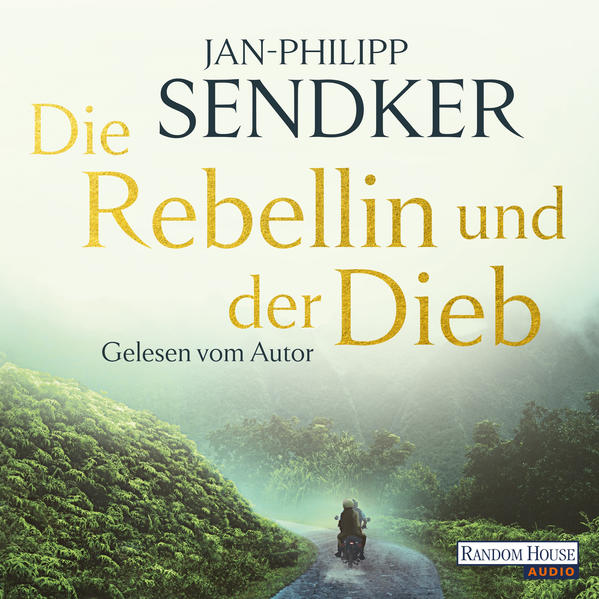 Produktbild: Die Rebellin und der Dieb | Jan-Philipp Sendker