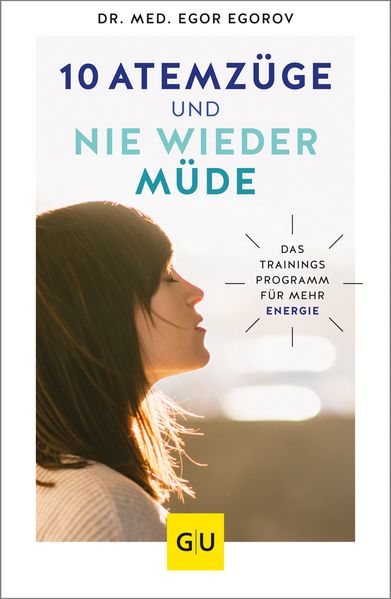 Produktbild: 10 Atemzüge und nie wieder müde | Egor Egorov