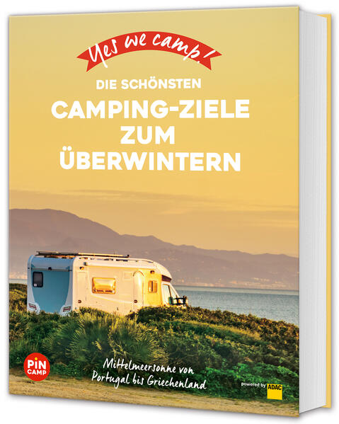 Produktbild: Yes we camp! Die schönsten Camping-Ziele zum Überwintern | Marc Roger Reichel
