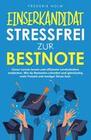 EINSERKANDIDAT - Stressfrei zur Bestnote: Clever Lernen lernen und effiziente Lerntechniken entdecken.