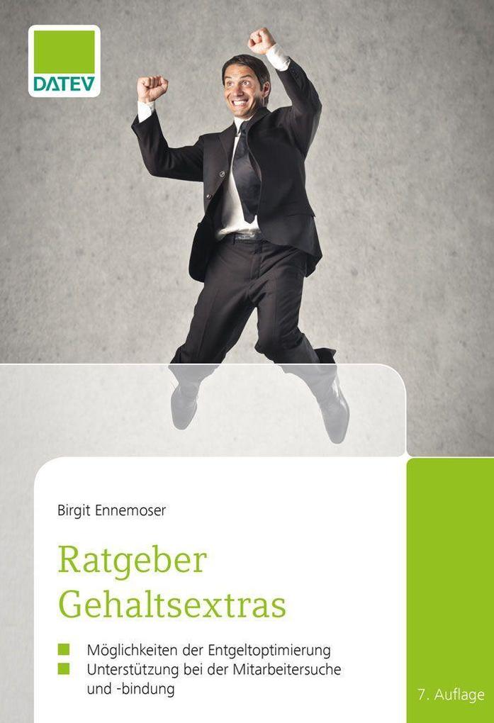 Produktbild: Ratgeber Gehaltsextras, 7. Auflage | Birgit Ennemoser